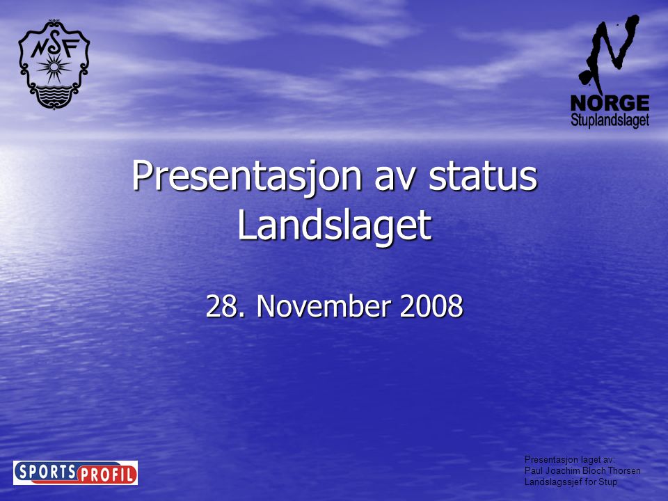Presentasjon av status Landslaget