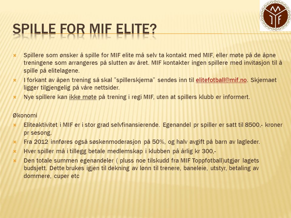 Spille for MIF elite