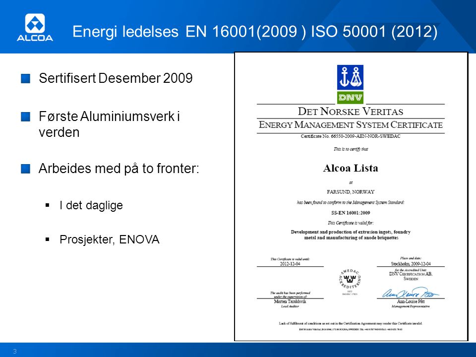 Energi ledelses EN 16001(2009 ) ISO (2012)