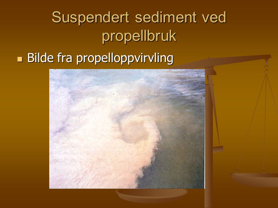 Suspendert sediment ved propellbruk