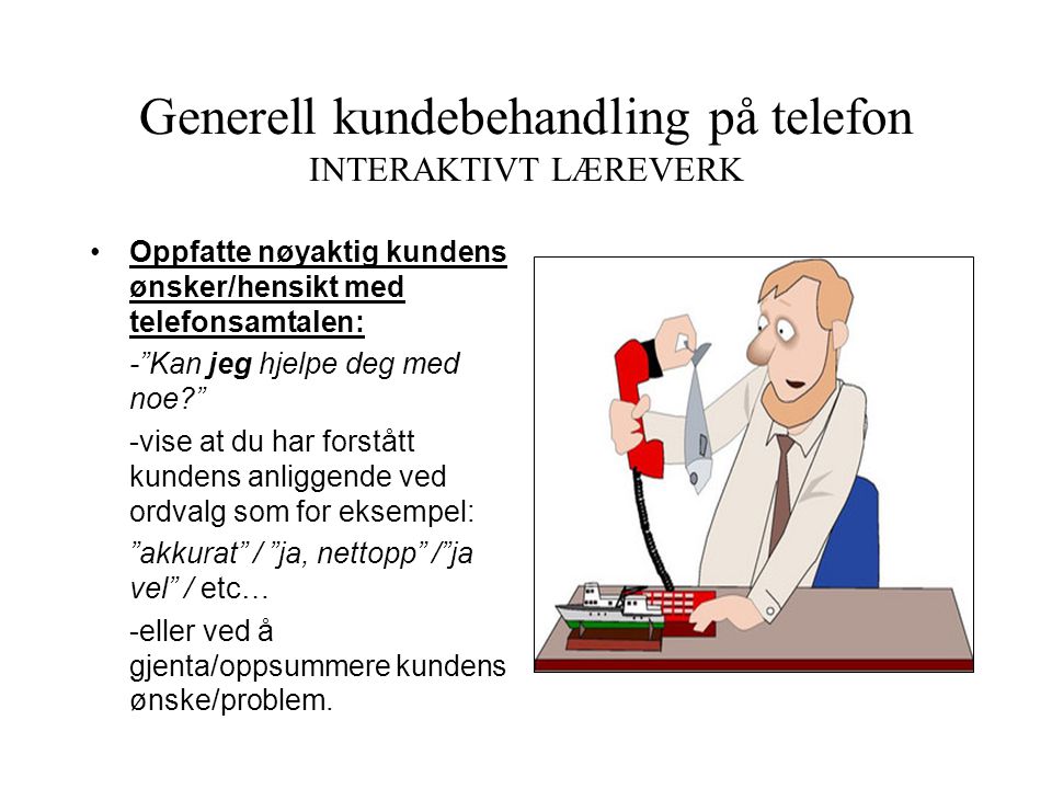Generell kundebehandling på telefon INTERAKTIVT LÆREVERK