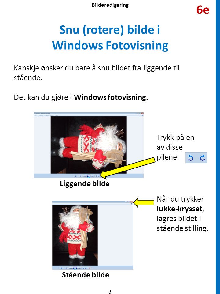 Snu (rotere) bilde i Windows Fotovisning