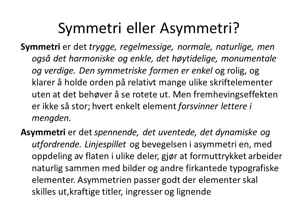 Symmetri eller Asymmetri