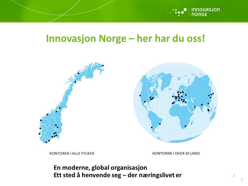 Innovasjon Norge – her har du oss!