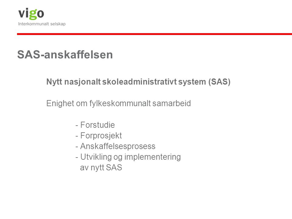 SAS-anskaffelsen Nytt nasjonalt skoleadministrativt system (SAS)