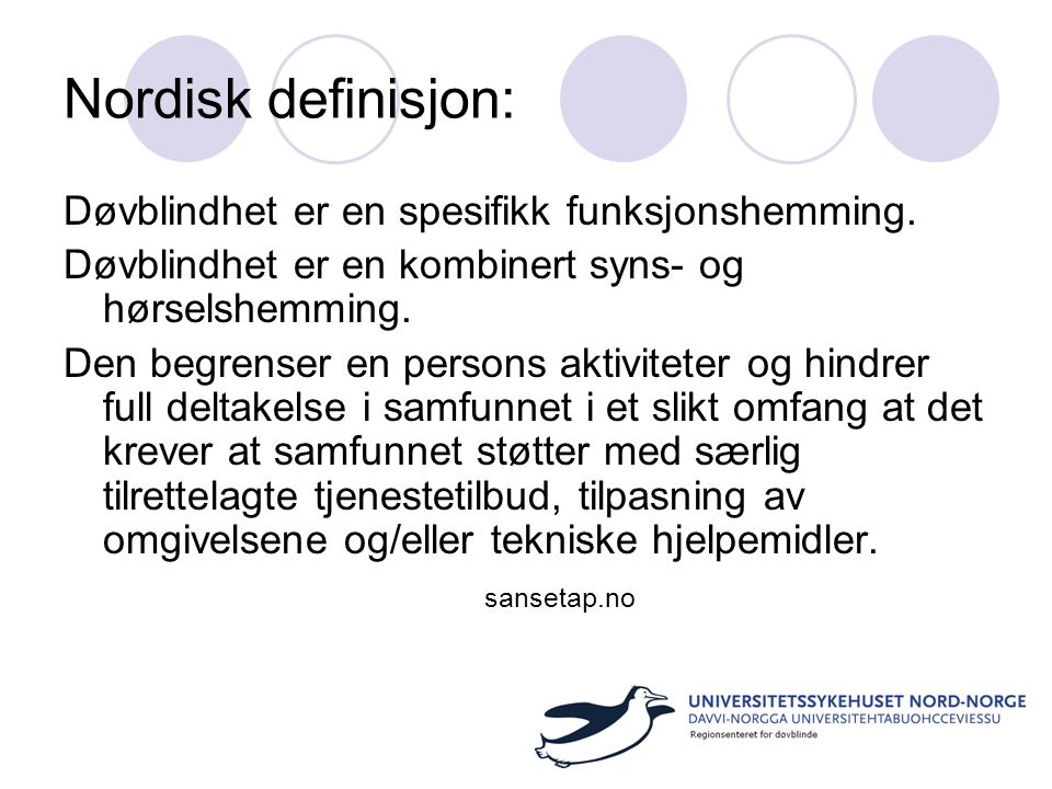 Nordisk definisjon: Døvblindhet er en spesifikk funksjonshemming.
