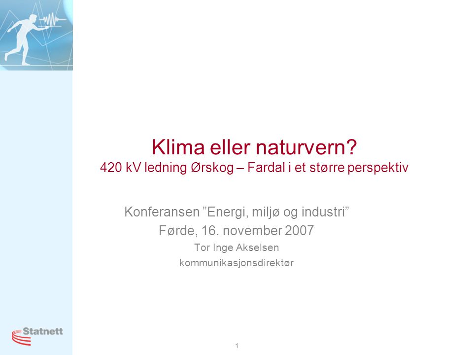 Klima eller naturvern 420 kV ledning Ørskog – Fardal i et større perspektiv