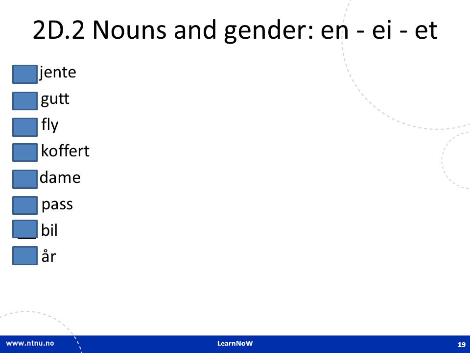 2D.2 Nouns and gender: en - ei - et