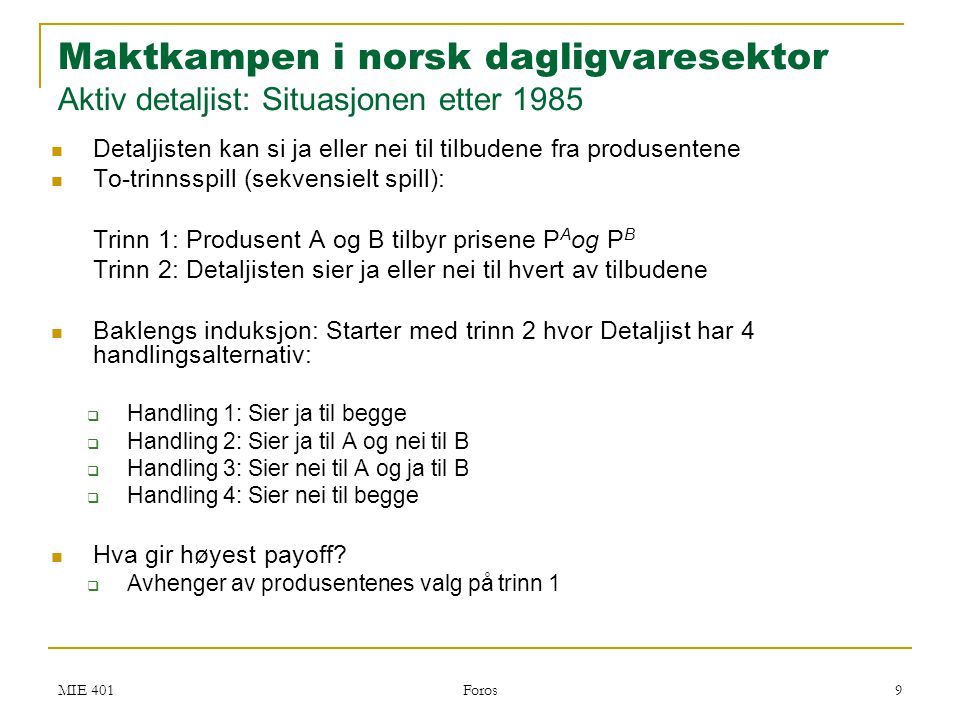 Maktkampen i norsk dagligvaresektor Aktiv detaljist: Situasjonen etter 1985
