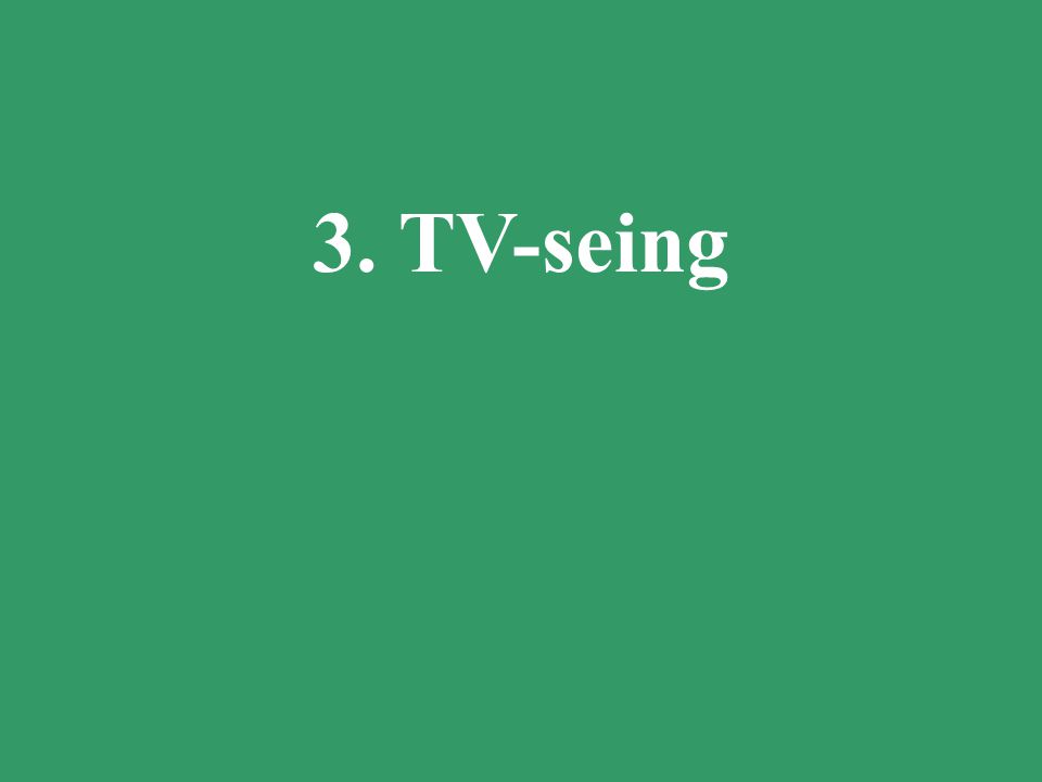 3. TV-seing
