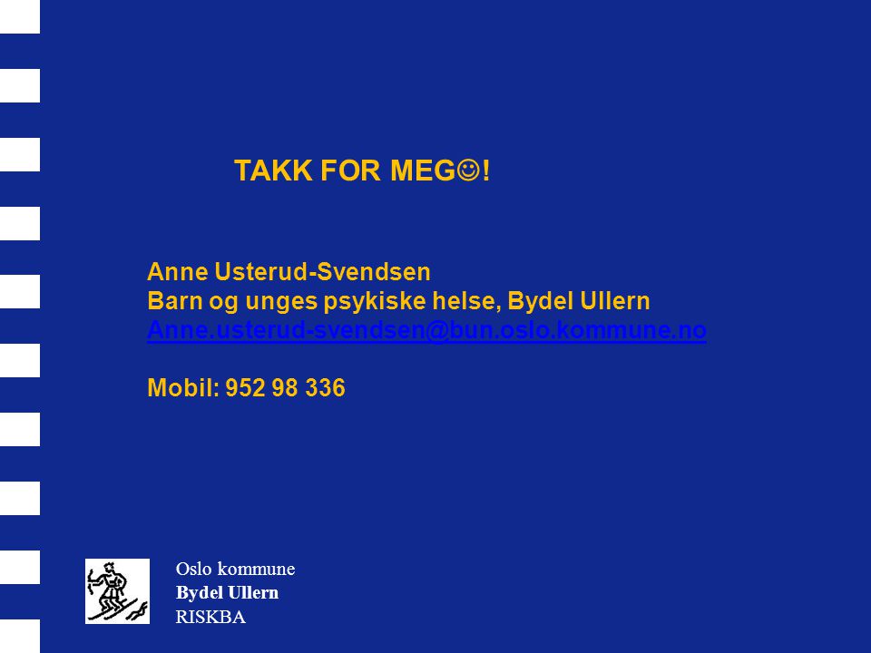 TAKK FOR MEG! Anne Usterud-Svendsen