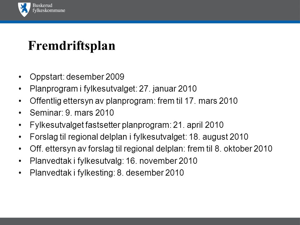 Fremdriftsplan Oppstart: desember 2009