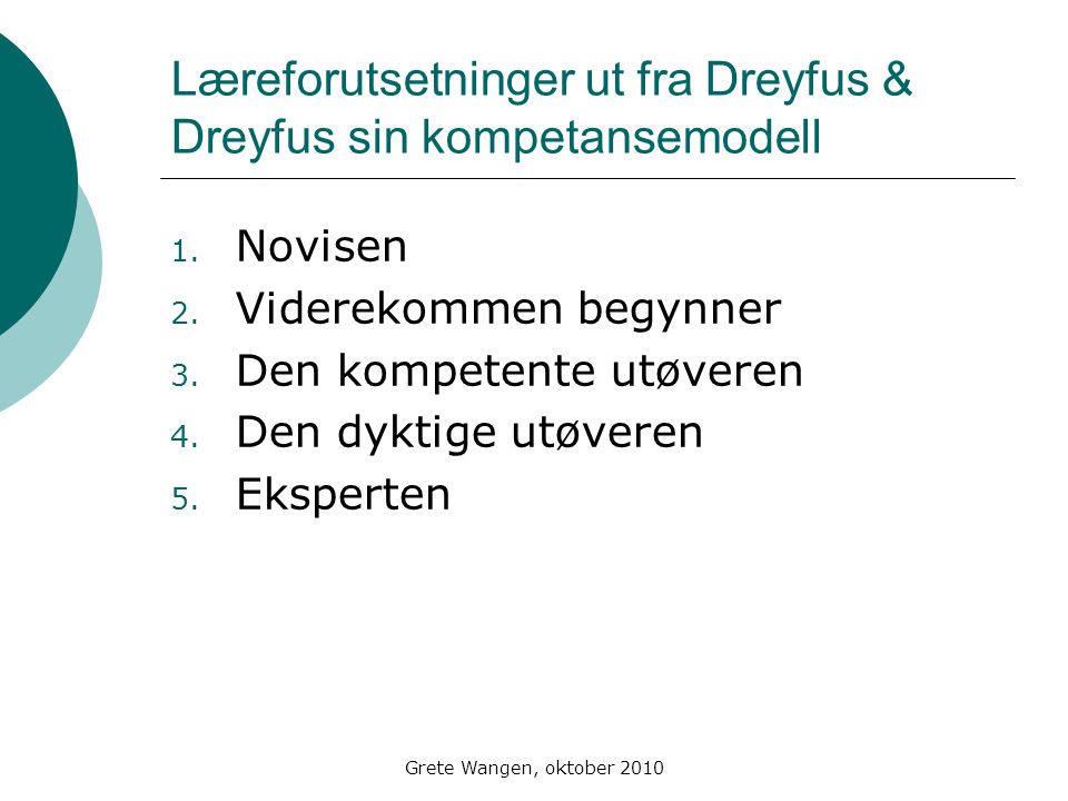 Læreforutsetninger ut fra Dreyfus & Dreyfus sin kompetansemodell