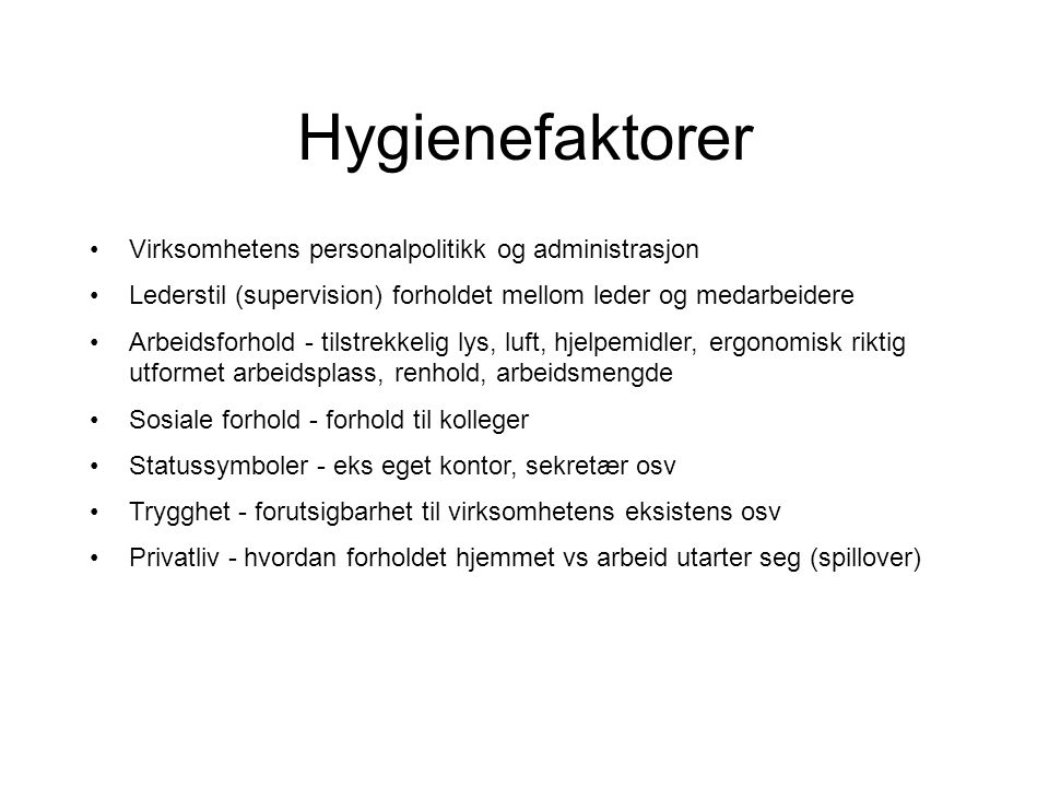 Hygienefaktorer Virksomhetens personalpolitikk og administrasjon
