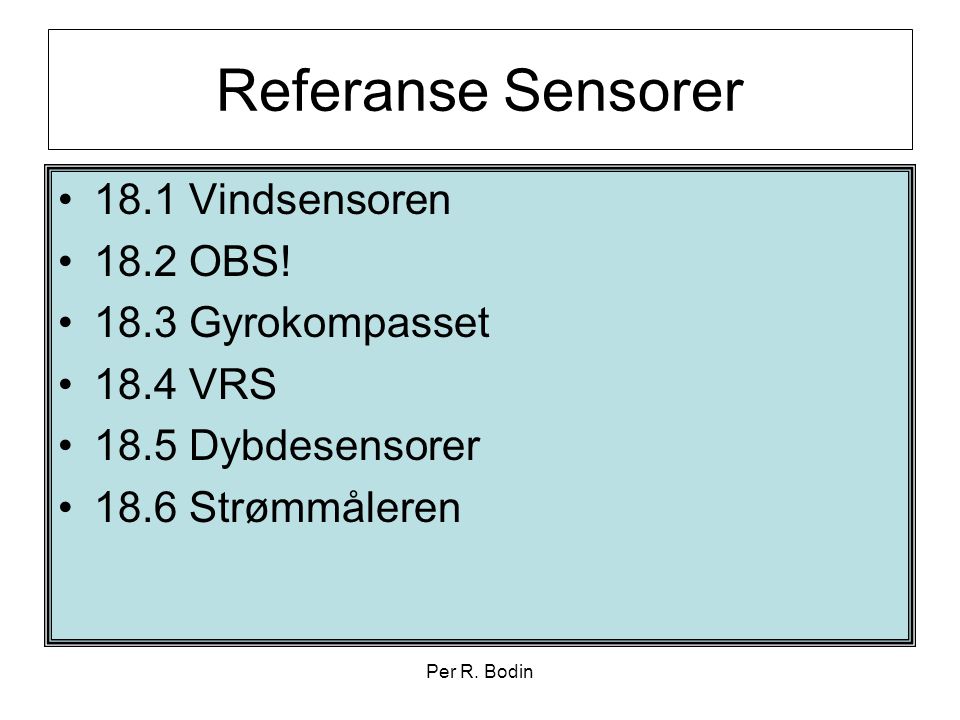 Referanse Sensorer 18.1 Vindsensoren 18.2 OBS! 18.3 Gyrokompasset