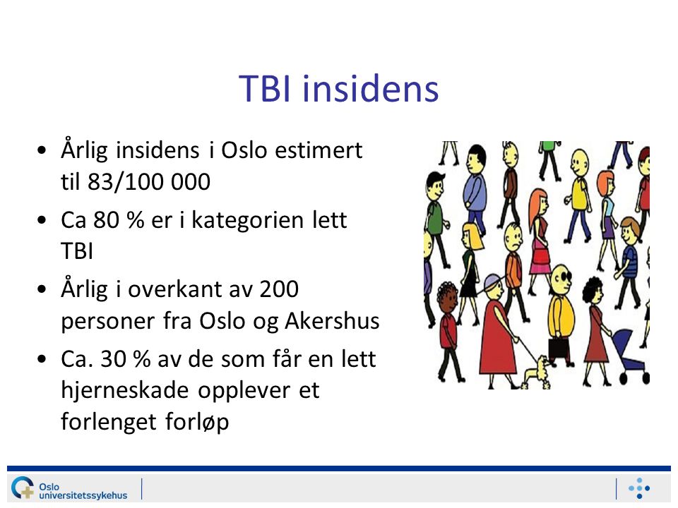 TBI insidens Årlig insidens i Oslo estimert til 83/
