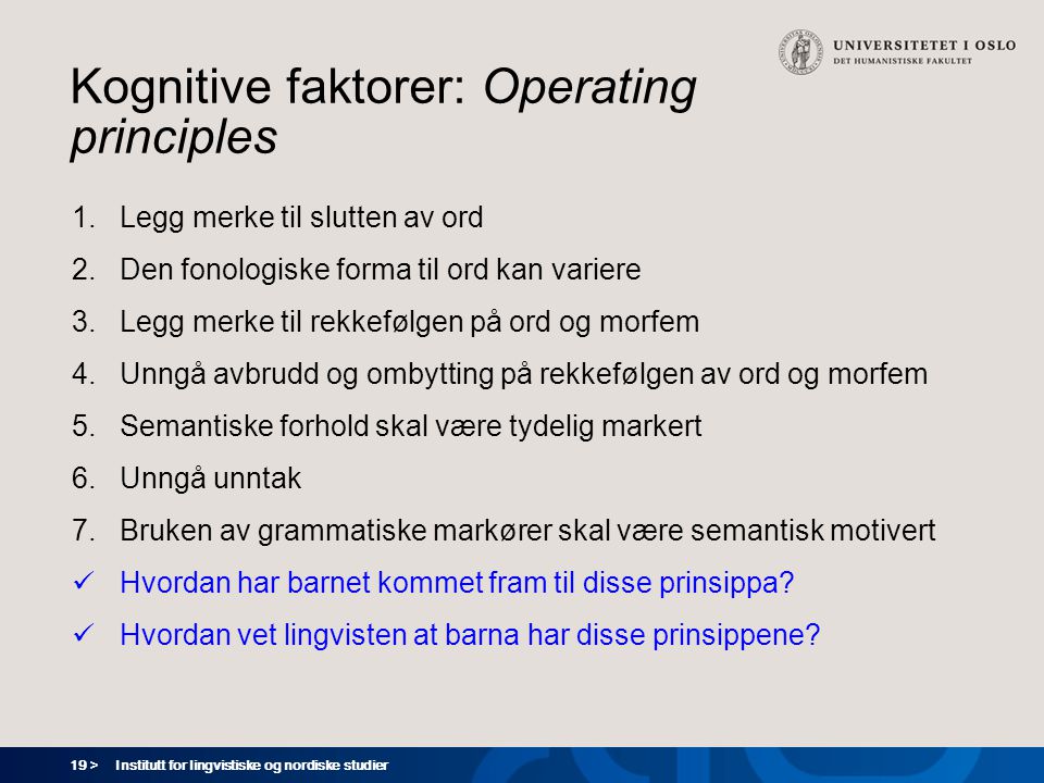 Kognitive faktorer: Operating principles