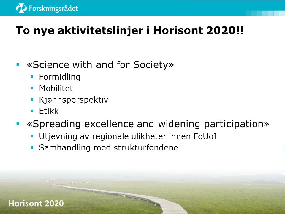 To nye aktivitetslinjer i Horisont 2020!!