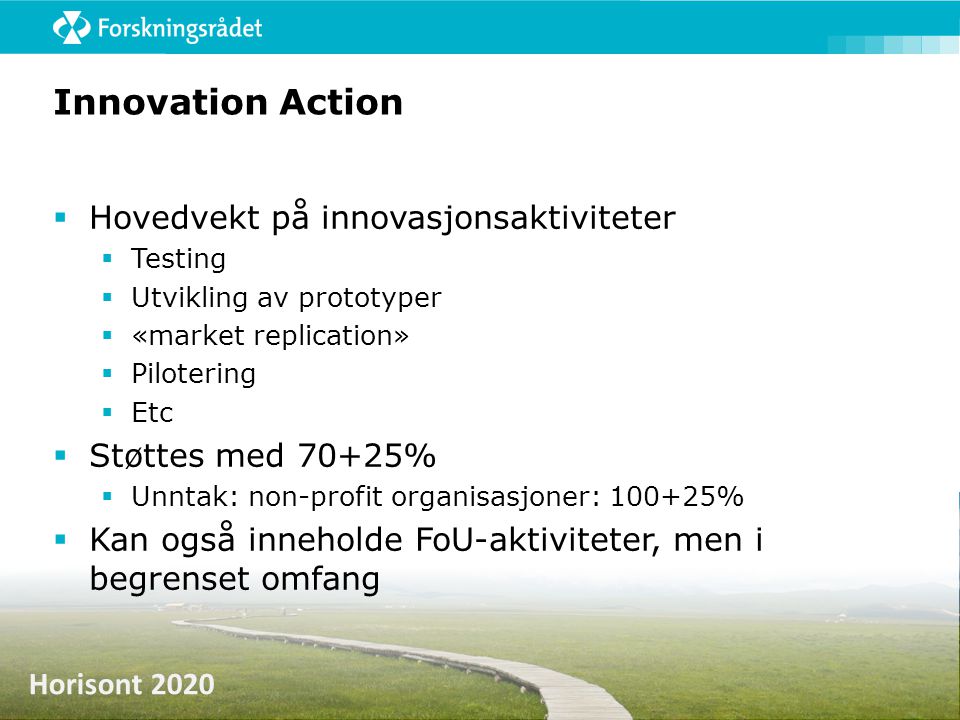 Innovation Action Hovedvekt på innovasjonsaktiviteter