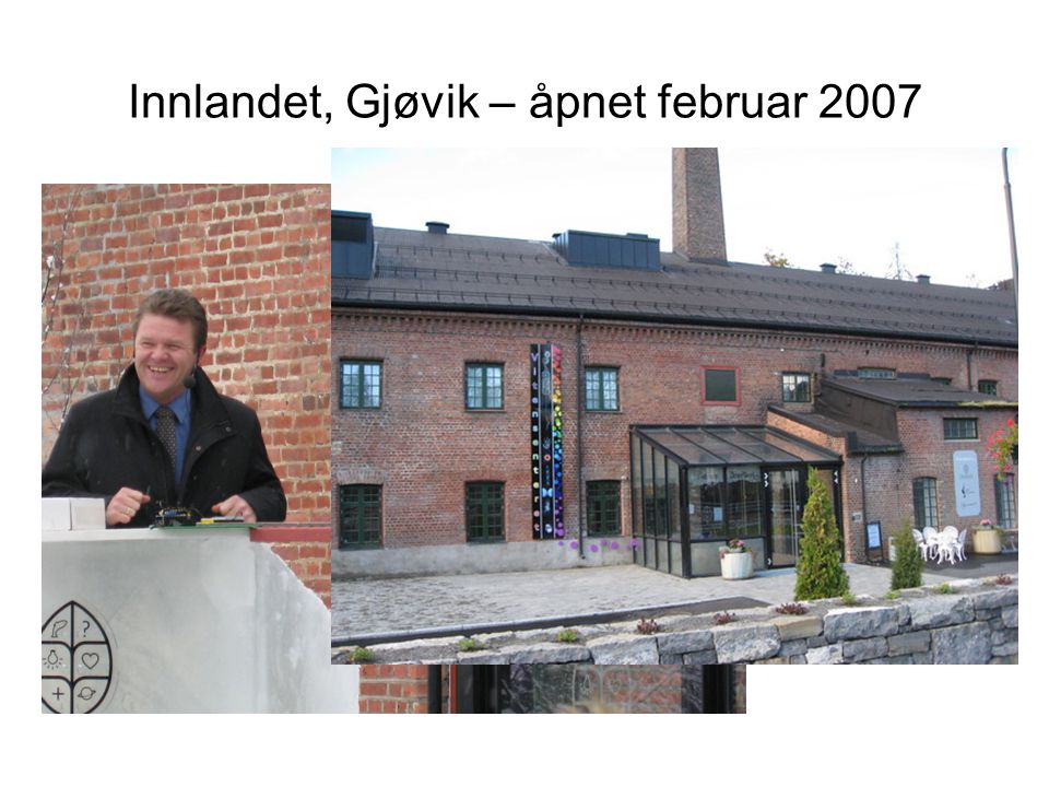 Innlandet, Gjøvik – åpnet februar 2007