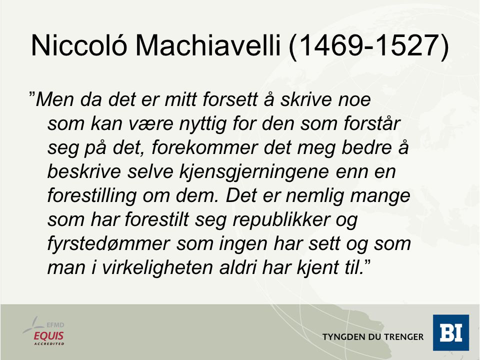 Niccoló Machiavelli ( )