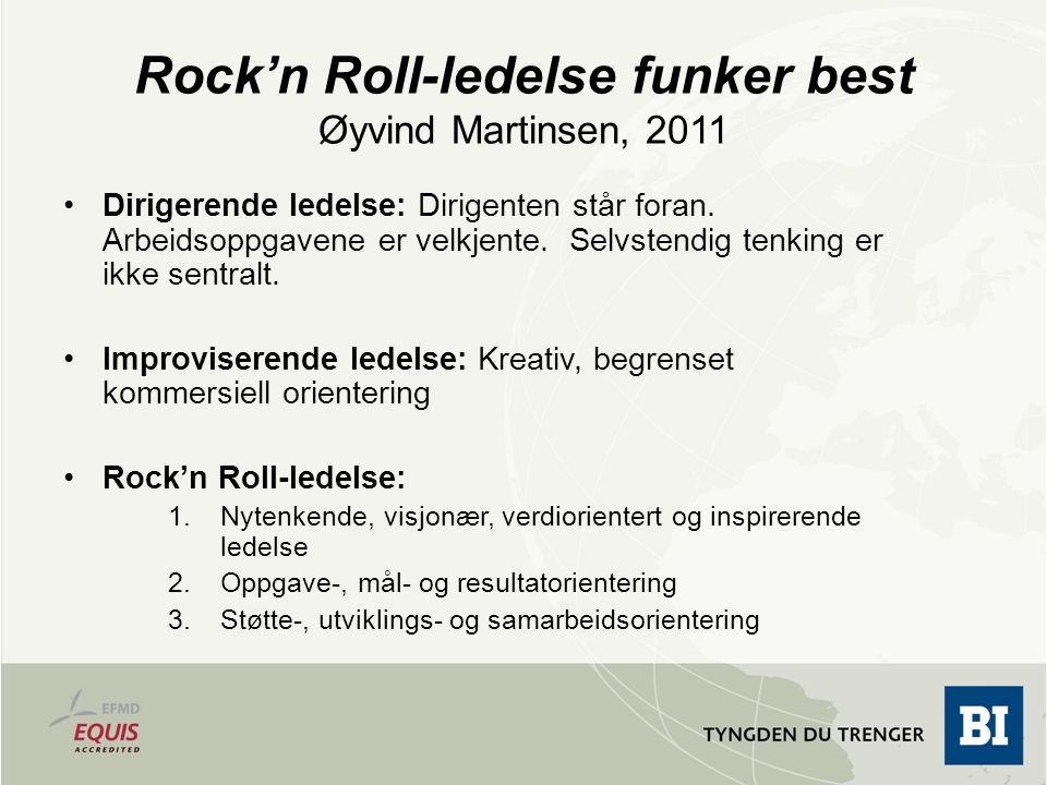 Rock’n Roll-ledelse funker best Øyvind Martinsen, 2011