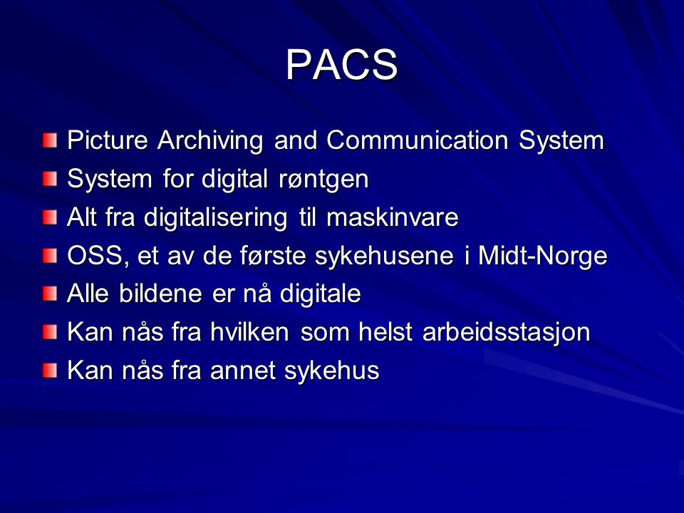 PACS Picture Archiving and Communication System