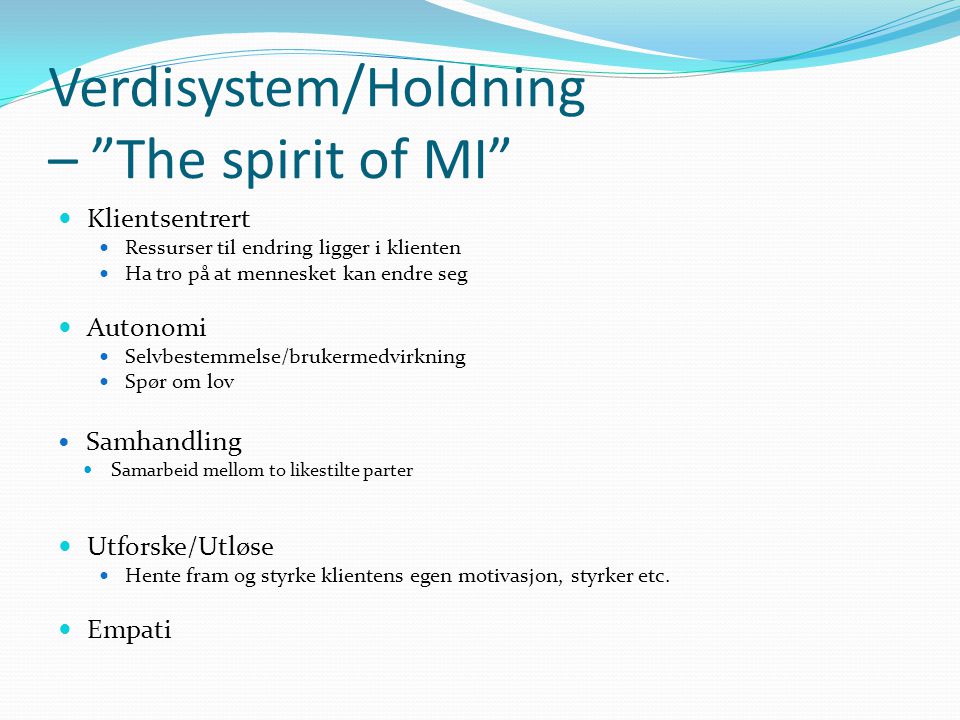 Verdisystem/Holdning – The spirit of MI