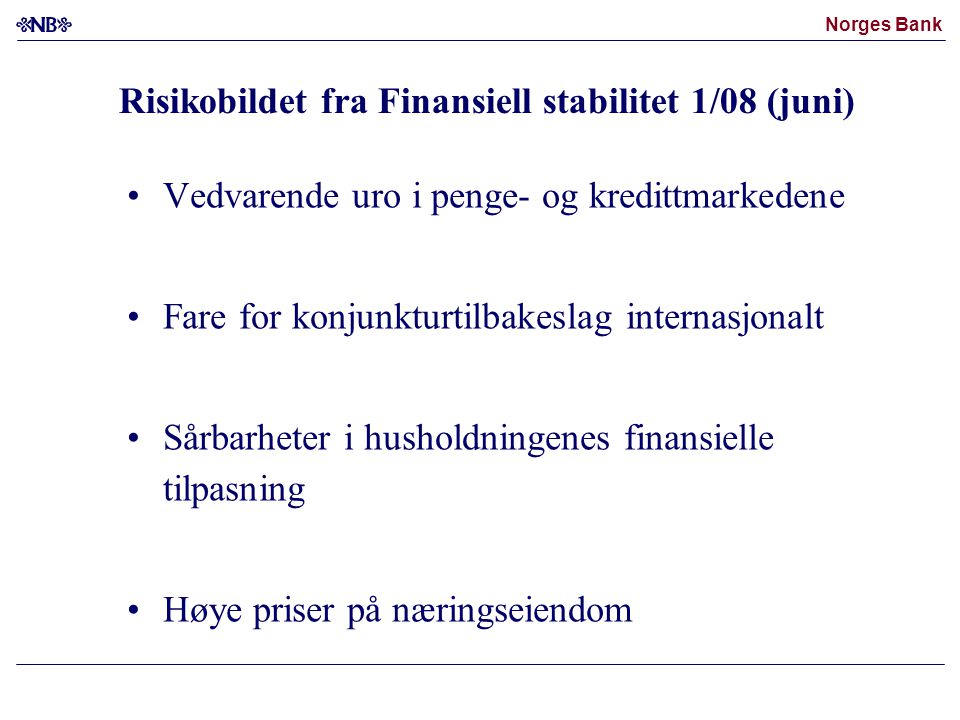 Risikobildet fra Finansiell stabilitet 1/08 (juni)