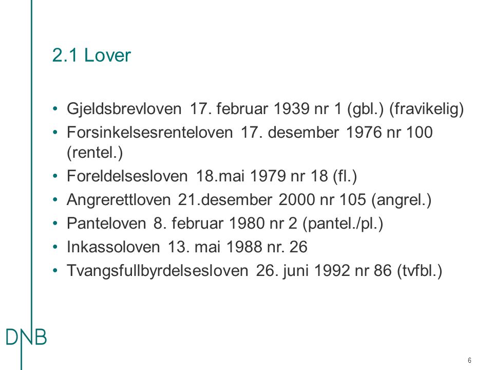 2.1 Lover Gjeldsbrevloven 17. februar 1939 nr 1 (gbl.) (fravikelig)