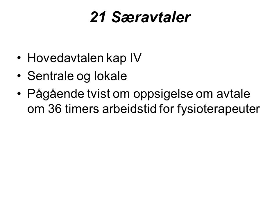 21 Særavtaler Hovedavtalen kap IV Sentrale og lokale