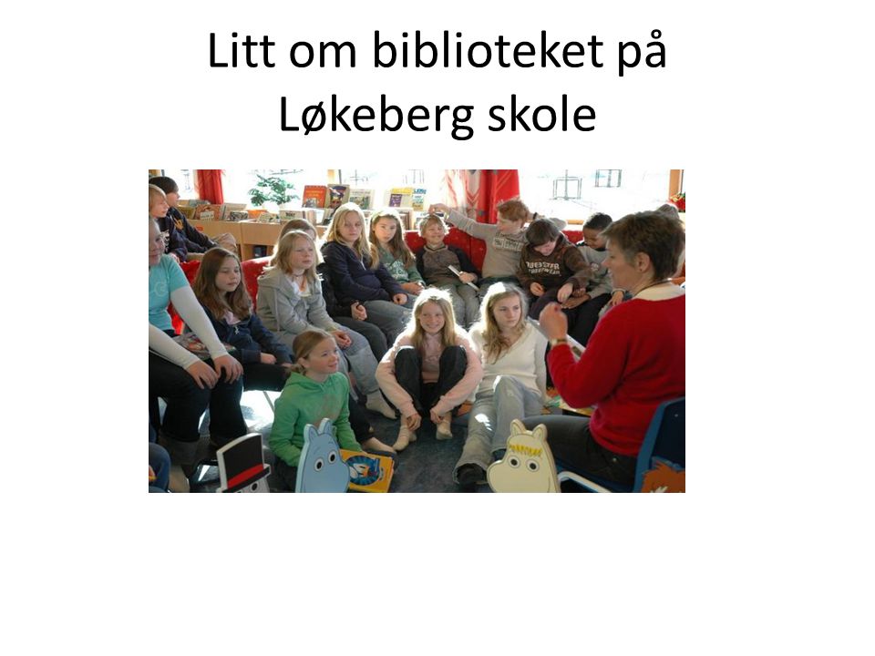 Litt om biblioteket på Løkeberg skole