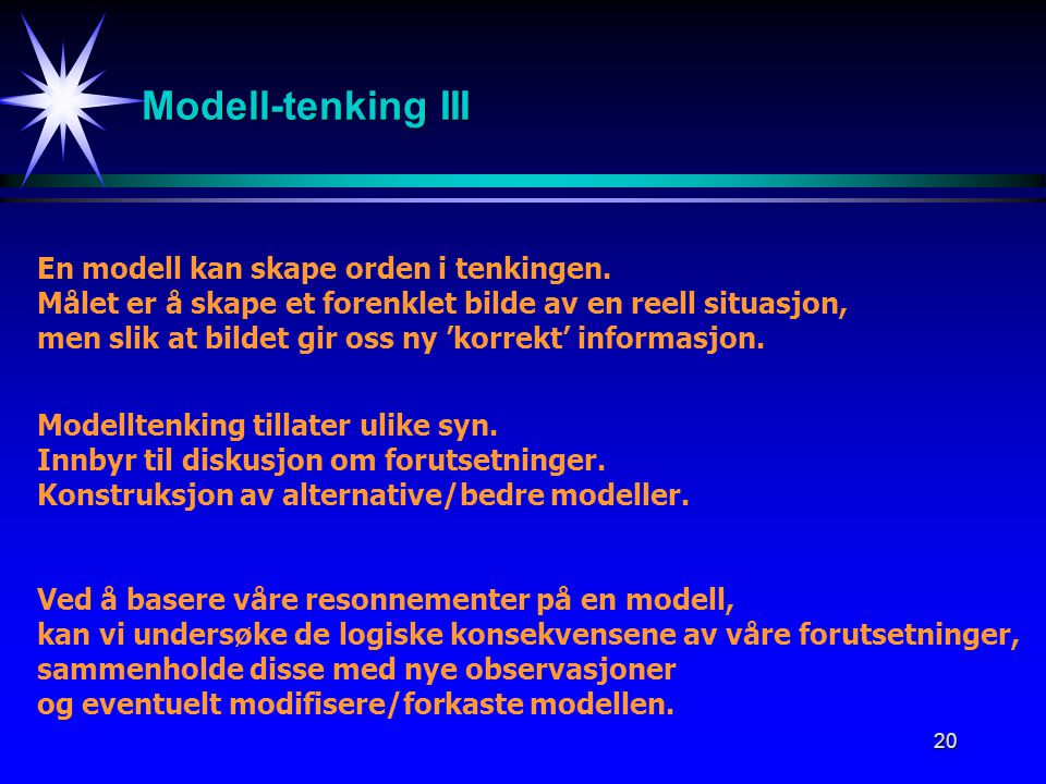 Modell-tenking III En modell kan skape orden i tenkingen.