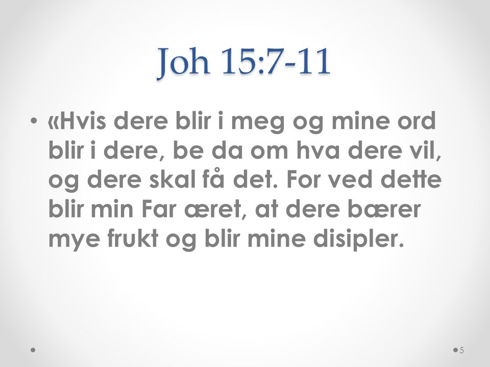 Joh 15:7-11