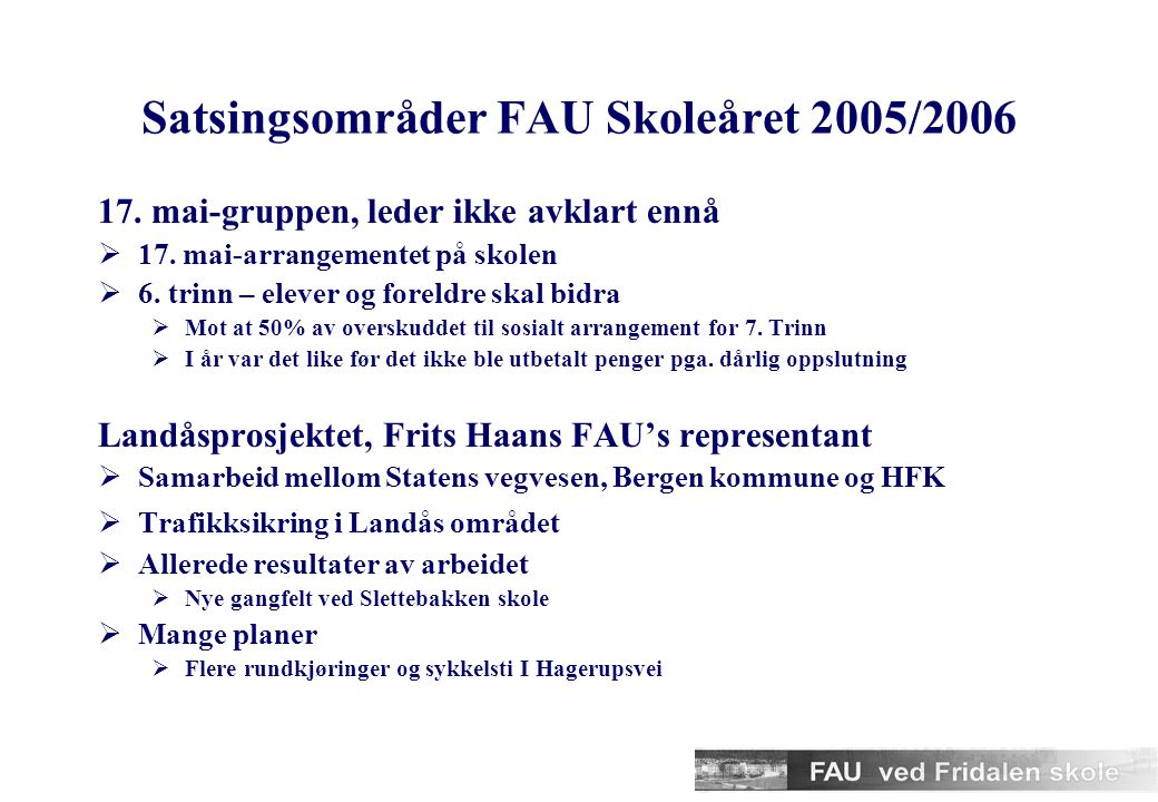 Satsingsområder FAU Skoleåret 2005/2006