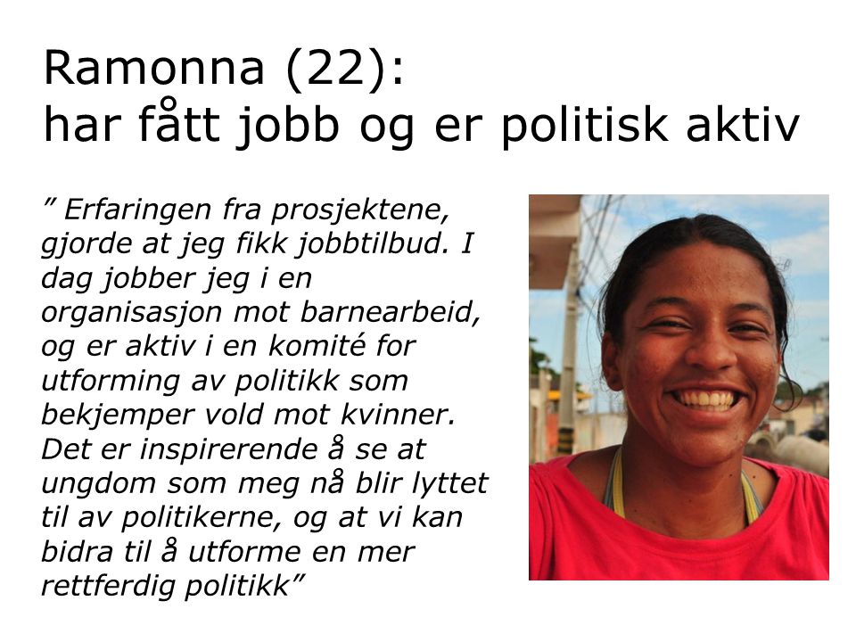 Ramonna (22): har fått jobb og er politisk aktiv