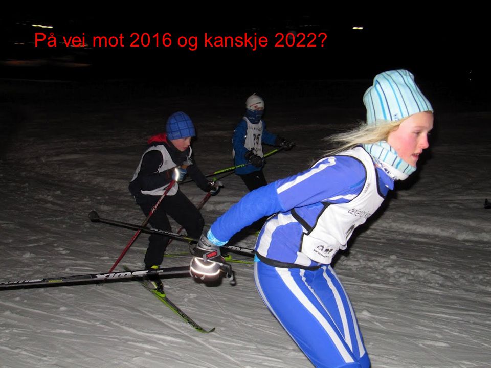 På vei mot 2016 og kanskje Frivillige under ungdoms-OL, ledere under Oslo2022.