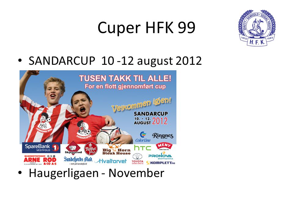Cuper HFK 99 SANDARCUP august 2012 Haugerligaen - November