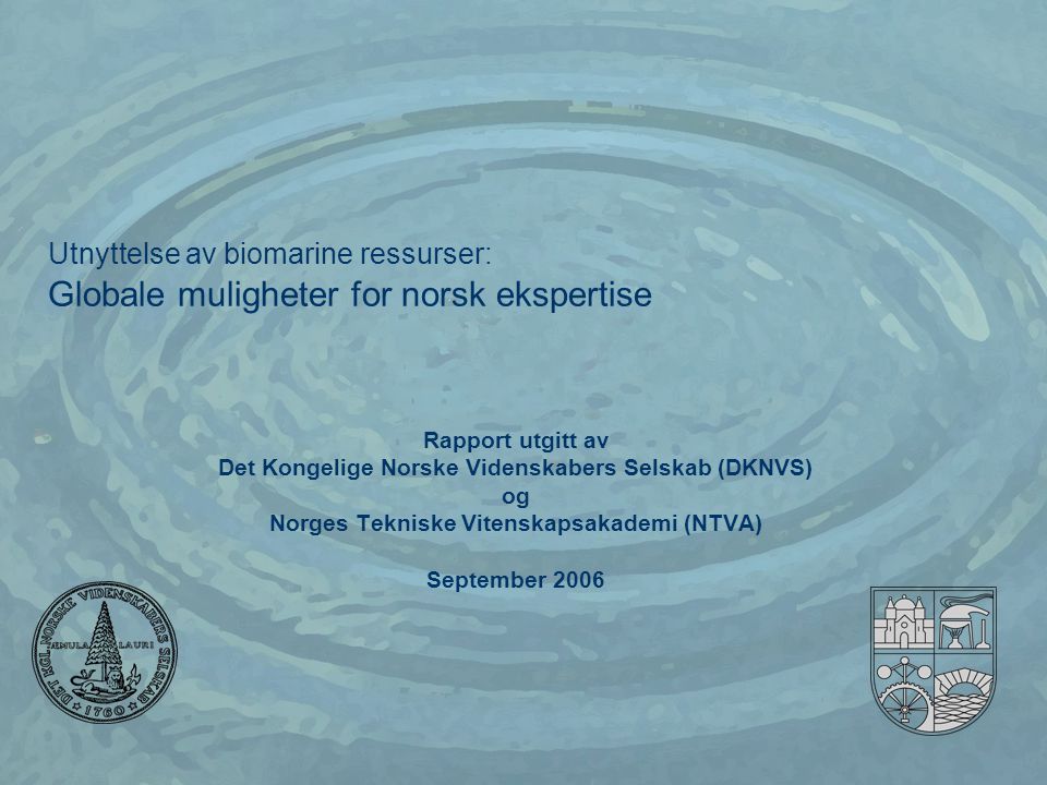 Utnyttelse av biomarine ressurser: Globale muligheter for norsk ekspertise