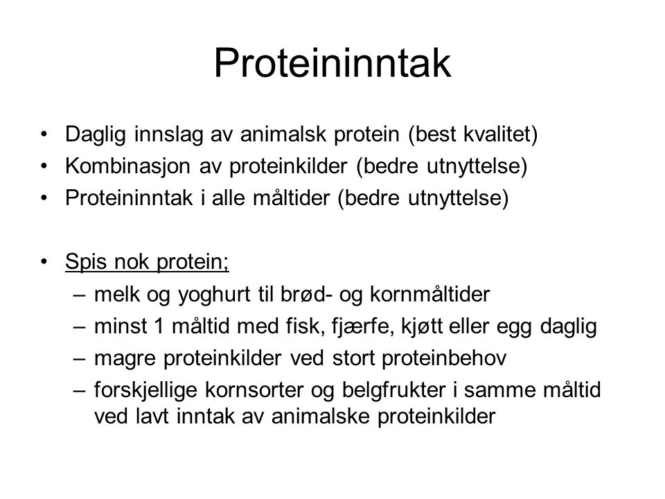 Proteininntak Daglig innslag av animalsk protein (best kvalitet)