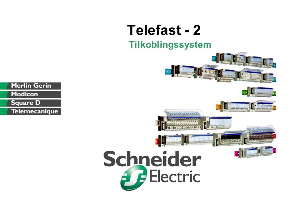 Telefast - 2 Tilkoblingssystem