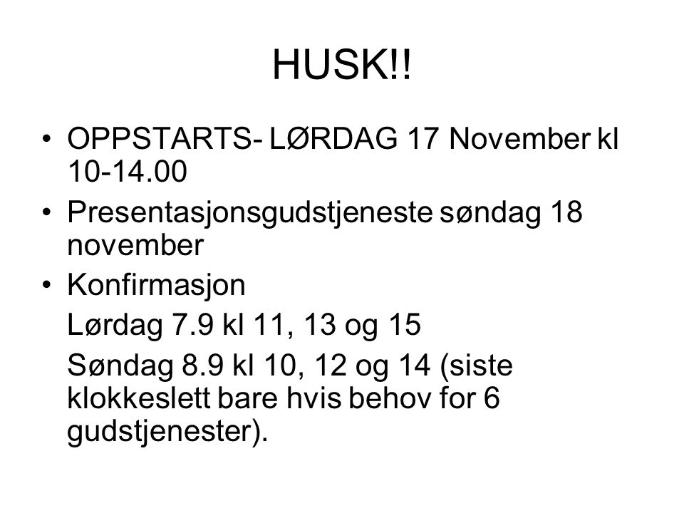 HUSK!! OPPSTARTS- LØRDAG 17 November kl