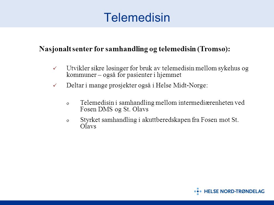 Telemedisin Nasjonalt senter for samhandling og telemedisin (Tromsø):