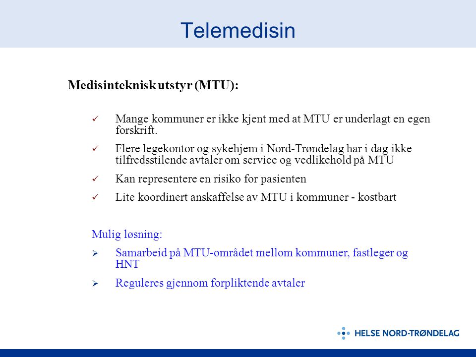 Telemedisin Medisinteknisk utstyr (MTU):