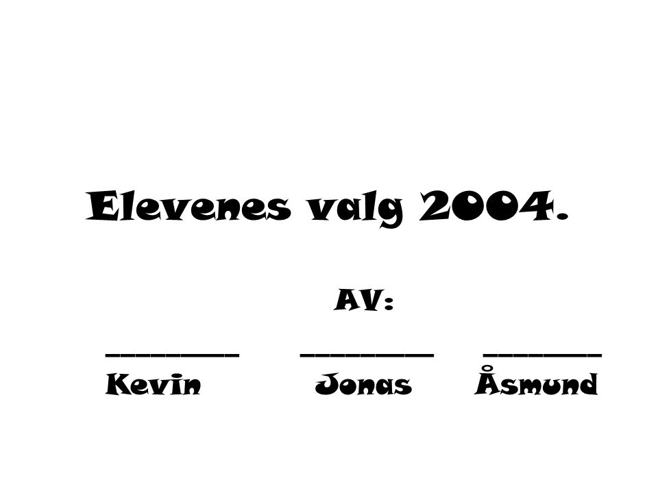 AV: _________ _________ ________ Kevin Jonas Åsmund