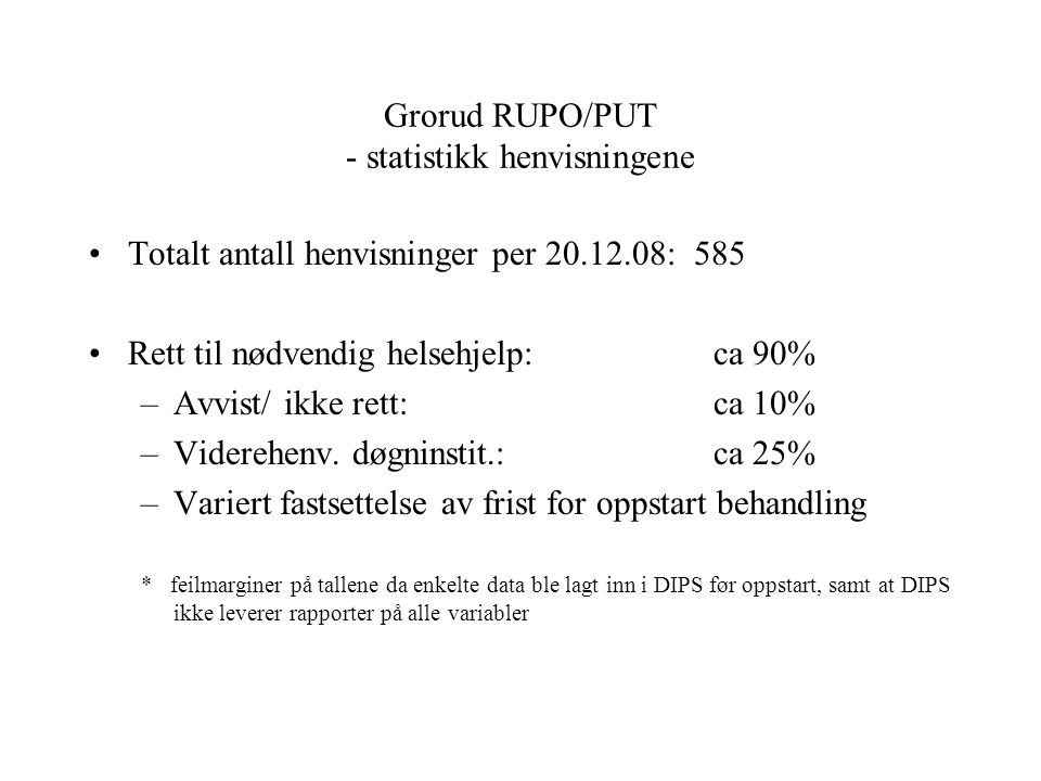 Grorud RUPO/PUT - statistikk henvisningene