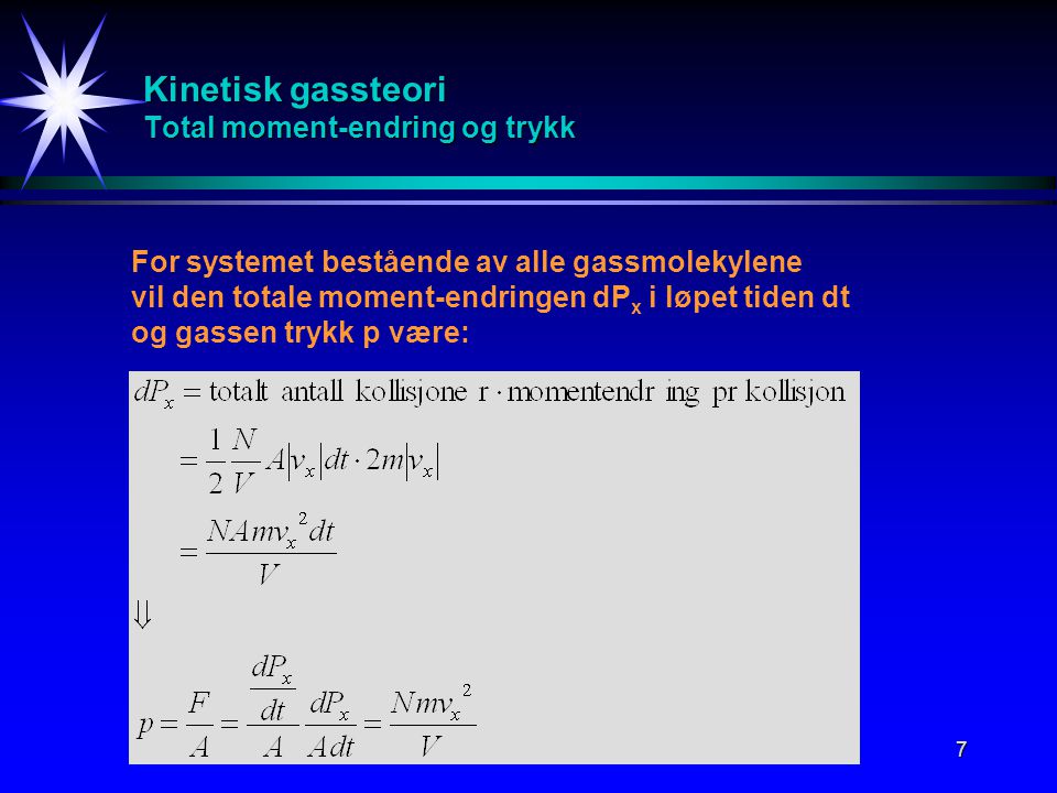 Kinetisk gassteori Total moment-endring og trykk