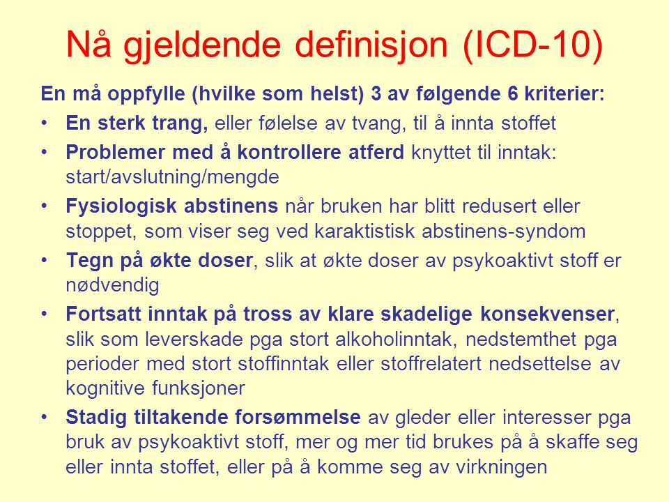 Nå gjeldende definisjon (ICD-10)