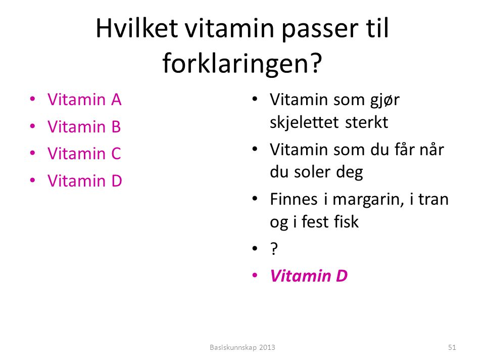 Hvilket vitamin passer til forklaringen