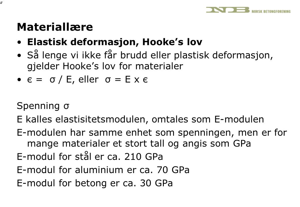 Materiallære Elastisk deformasjon, Hooke’s lov